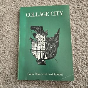 Collage City Book by Colin Rowe and Fred Koetter